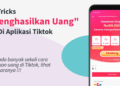 Panduan Cepat Menghasilkan Uang di TikTok Indonesia